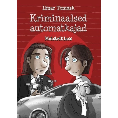 Kriminaalsed automatkajad. Meistriklass